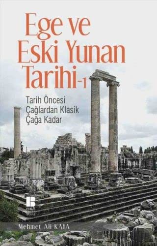 Ege ve Eski Yunan Tarihi 1 & Tarih Öncesi Çağlardan Klasik Çağa Kadar kitap kapağı