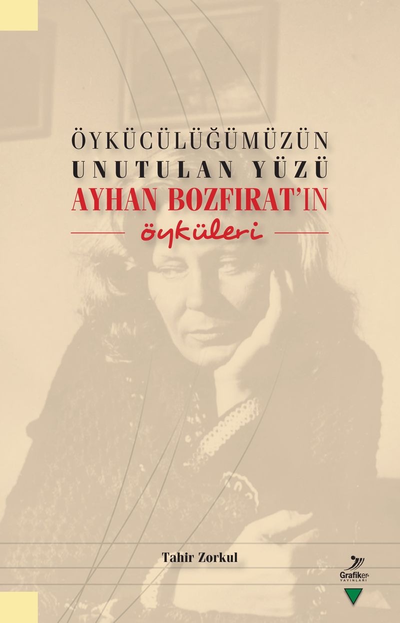 Öykücülüğümüzün Unutulan Yüzü Ayhan Bozfırat'ın Öyküleri kitap kapağı
