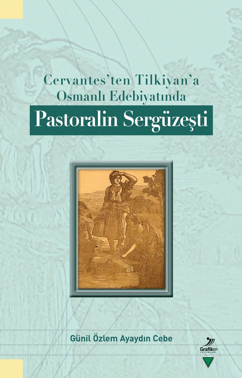 Cervantes'ten Tilkiyan'a Osmanlı Edebiyatında Pastoralin Sergüzeşti kitap kapağı
