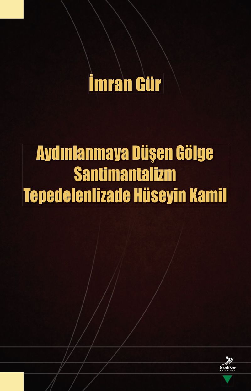 Aydınlanmaya Düşen Gölge Santimantalizm Tepedelenlizade Hüseyin Kamil kitap kapağı