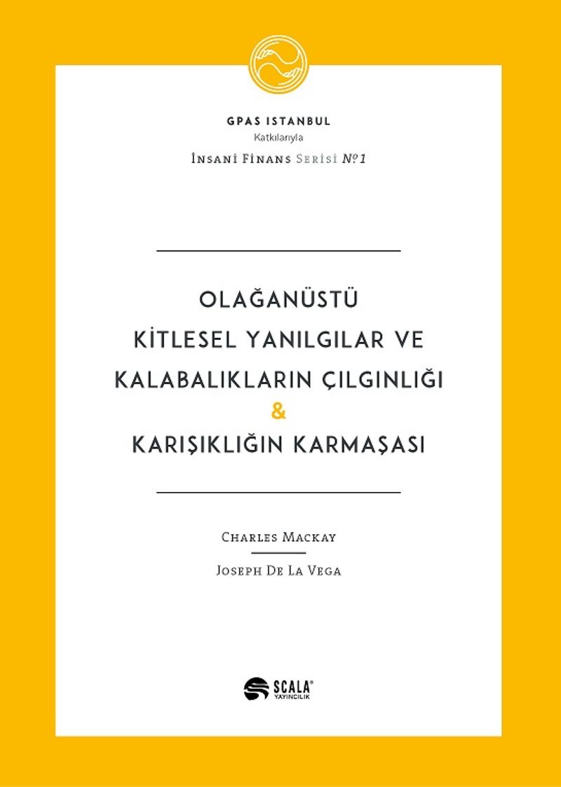 Olağanüstü Kitlesel Yanılgılar ve Kalabalıkların Çılgınlığı ve Karışıklığın Karmaşası kitap kapağı