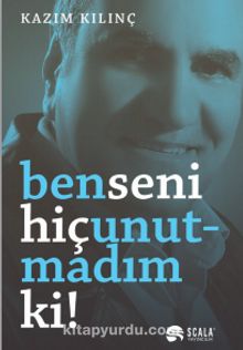 Ben Seni Hiç Unutmadım ki! kitap kapağı