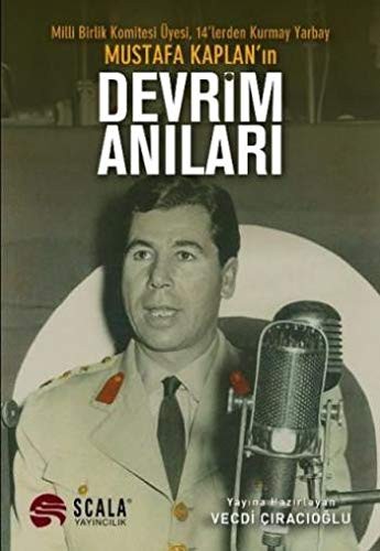 Milli Birlik Komitesi Üyesi, 14'lerden Kurmay Yarbay Mustafa Kaplan'ın Devrim Anıları kitap kapağı