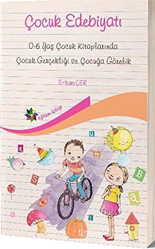 Çocuk Edebiyatı Çocuk Gerçekliği ve Çocuğa Görelik kitap kapağı