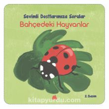 Bahçedeki Hayvanlar / Sevimli Dostlarımıza Sorular kitap kapağı