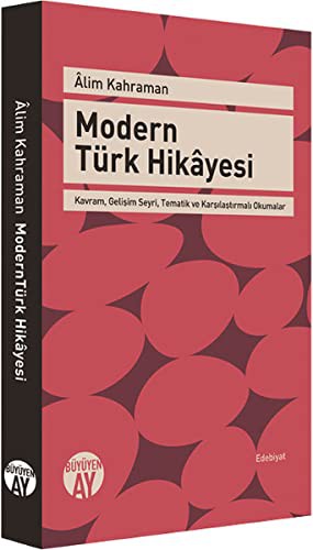 Modern Türk Hikayesi Kavram, Gelişim Seyri, Tematik ve Karşılaştırmalı Okumalar kitap kapağı