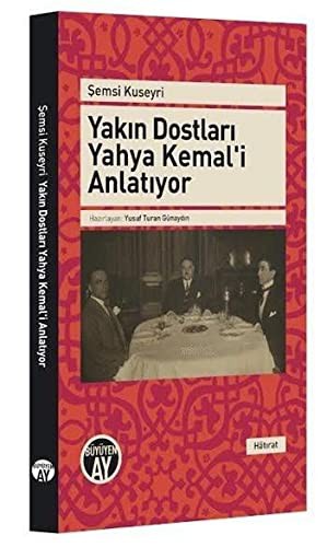 Yakın Dostları Yahya Kemal'i Anlatıyor kitap kapağı