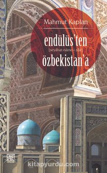Endülüs’ten Özbekistan’a (Seyahat-Name-i Zair) kitap kapağı