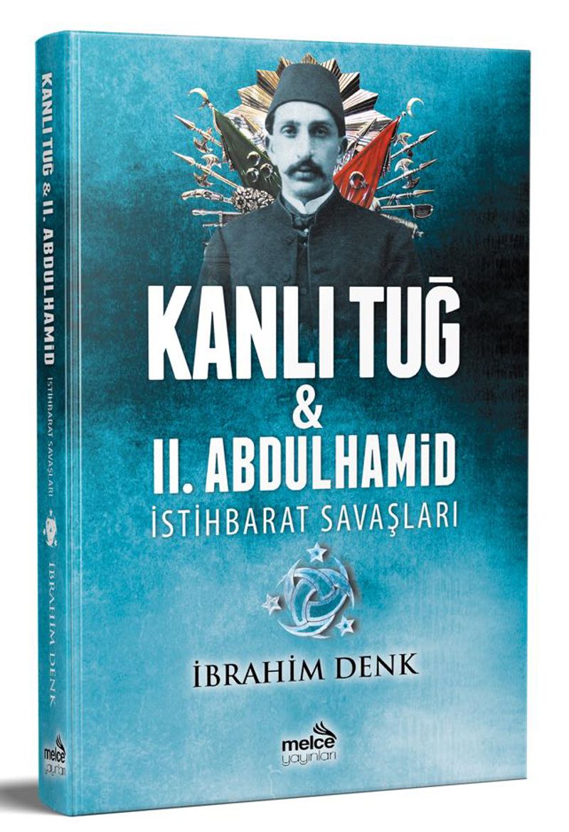 Kanlı Tuğ II. Abdulhamid İstihbarat Savaşları kitap kapağı