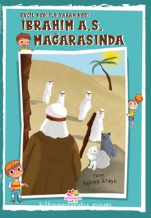 Evcil Kedi İle Yaban Kedi İbrahim (a.s.) Mağarasında kitap kapağı