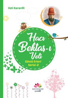 Hacı Bektaş-ı Veli / Gönül Erleri Serisi 2 kitap kapağı