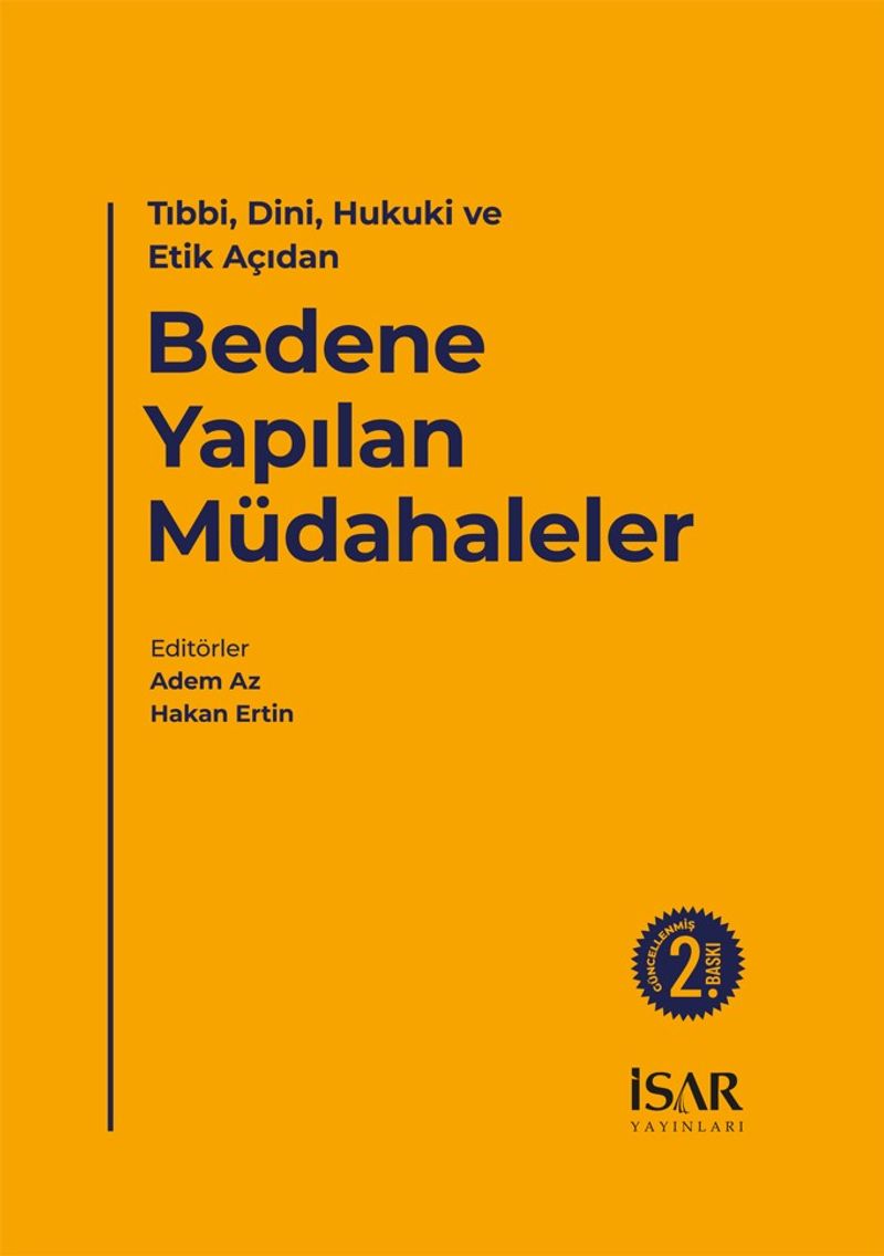 Tıbbi, Dini, Hukuki ve Etik Açıdan Bedene Yapılan Müdahaleler kitap kapağı
