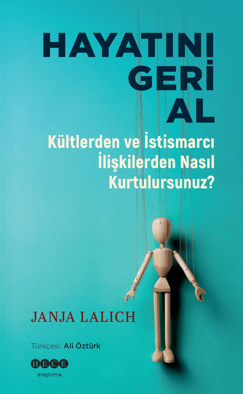 Hayatını Geri Al Kültlerden ve İstismarcı İlişkilerden Nasıl Kurtulursunuz? kitap kapağı