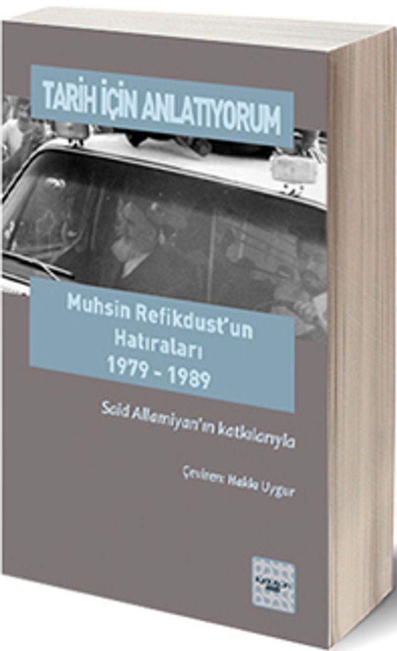 Tarih İçin Anlatıyorum Muhsin Refikdust'un Hatıraları kitap kapağı