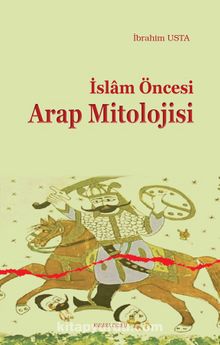 İslam Öncesi Arap Mitolojisi kitap kapağı