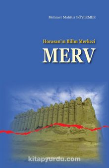 Horasan’ın Bilim Merkezi Merv kitap kapağı
