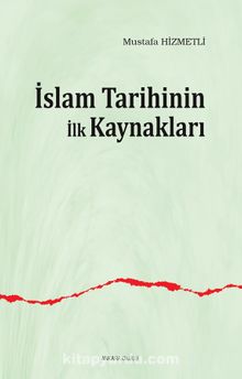 İslam Tarihinin İlk Kaynakları kitap kapağı