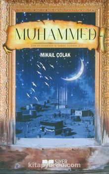 Muhammed (s.a.v.) & Son Peygamber'in Tarihi Romanı 2 kitap kapağı