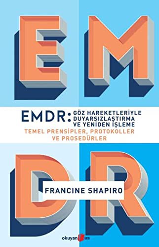EMDR: Göz Hareketleriyle Duyarsızlaştırma ve Yeniden İşleme kitap kapağı