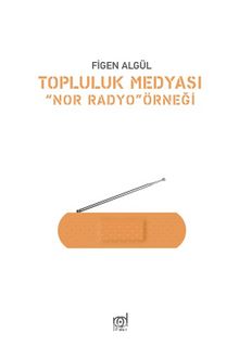 Topluluk Medyası Nor Radyo Örneği kitap kapağı