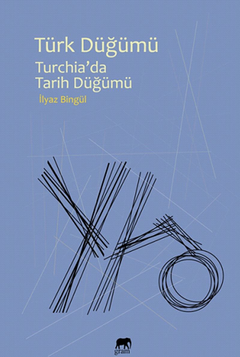 Türk Düğümü Turchia'da Tarih Düğümü kitap kapağı