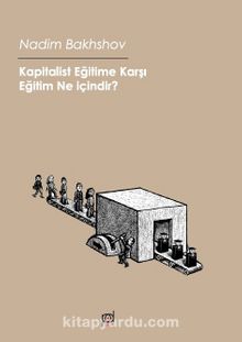 Kapitalist Eğitime Karşı Eğitim ne içindir? kitap kapağı