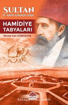 Sultan II.Abdülhamid Han Hamidiye Tabyaları kitap kapağı