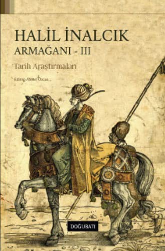 Halil İnalcık Armağanı - III Tarih Araştırmaları kitap kapağı