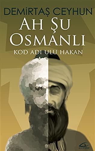 Ah Şu Osmanlı & Kod Adı: Ulu Hakan kitap kapağı
