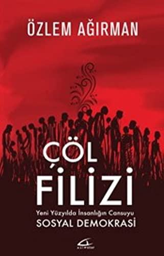 Çöl Filizi Yeni Yüzyılda İnsanlığın Can Suyu Sosyal Demokrasi kitap kapağı