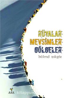 Rüyalar Mevsimler Gölgeler kitap kapağı