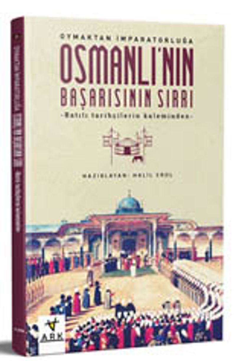 Oymaktan İmparatorluğa Osmanlı'nın Başarısının Sırrı kitap kapağı