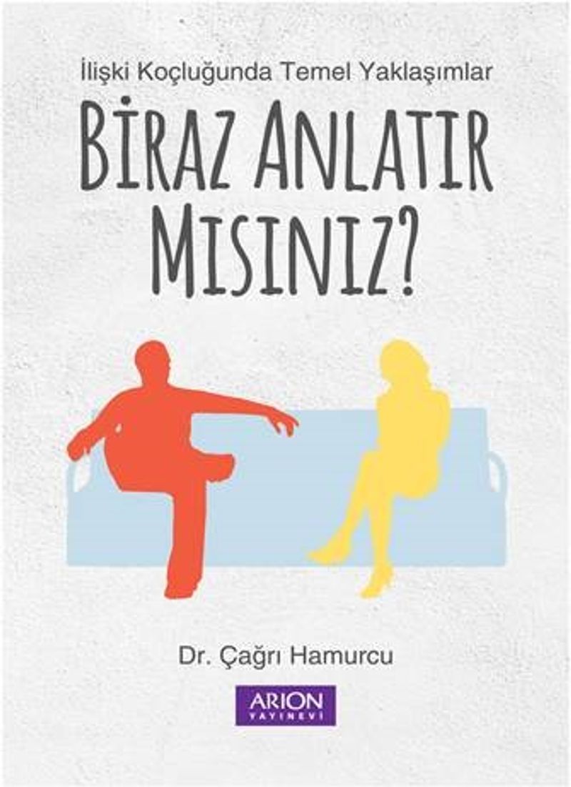 Biraz Anlatır Mısınız İlişki Koçluğunda Temel Yaklaşımlar kitap kapağı