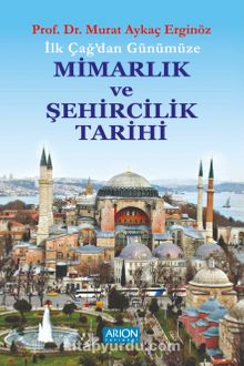 İlk Çağdan Günümüze Mimarlık ve Şehircilik Tarihi kitap kapağı