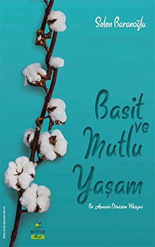 Basit ve Mutlu Yaşam & Bir Annenin Dönüşüm Hikayesi kitap kapağı