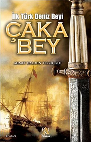 İlk Türk Deniz Beyi Çaka Bey kitap kapağı