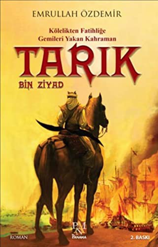 Tarık Bin Ziyad & Kölelikten Fatihliğe Gemileri Yakan Kahraman kitap kapağı