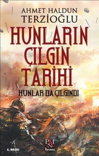 Hunların Çılgın Tarihi Hunlar Da Çılgındı kitap kapağı