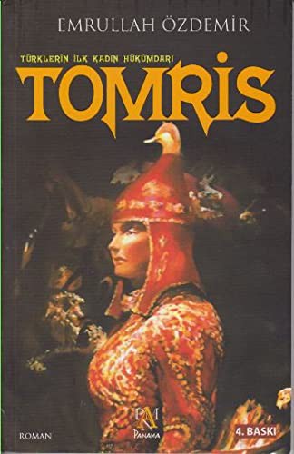 Türklerin İlk Kadın Hükümdarı Tomris kitap kapağı