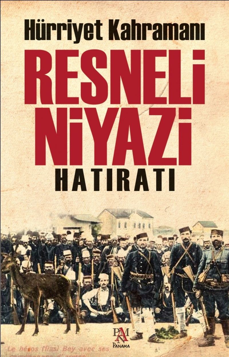 Hürriyet Kahramanı Resneli Niyazi Hatıratı (Cilti) kitap kapağı