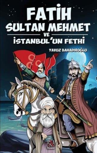 Fatih Sultan Mehmet ve İstanbul'un Fethi - Gençler İçin kitap kapağı