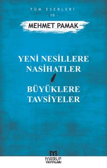 Yeni Nesillere Nasihatler Büyüklere Tavsiyeler kitap kapağı