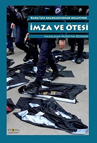 İmza ve Ötesi & Barış İçin Akademisyenler Anlatıyor kitap kapağı