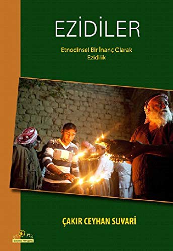 Ezidiler & Etnodinsel Bir İnanç Olarak Ezidilik kitap kapağı