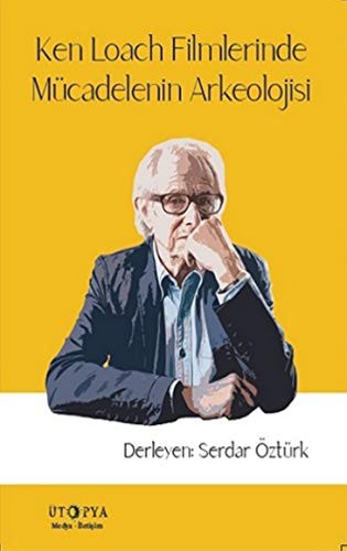 Ken Loach Filmlerinde Mücadelenin Arkeolojisi kitap kapağı