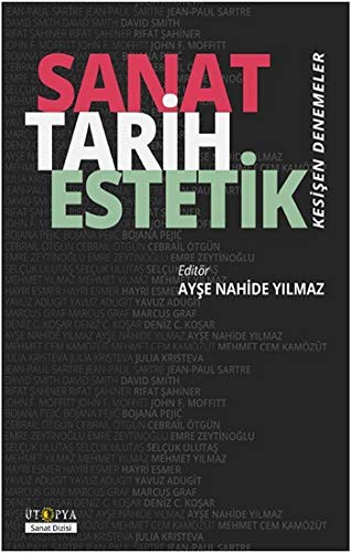 Sanat Tarih Estetik & Kesişen Denemeler kitap kapağı