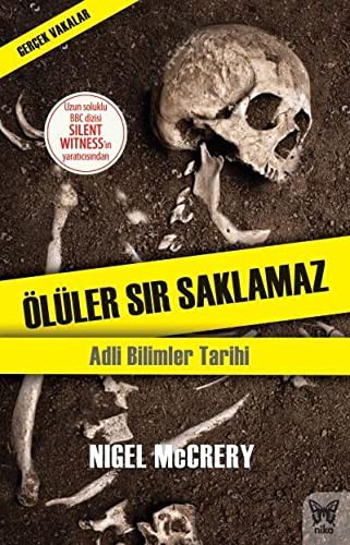 Ölüler Sır Saklamaz / Adli Bilimler Tarihi kitap kapağı