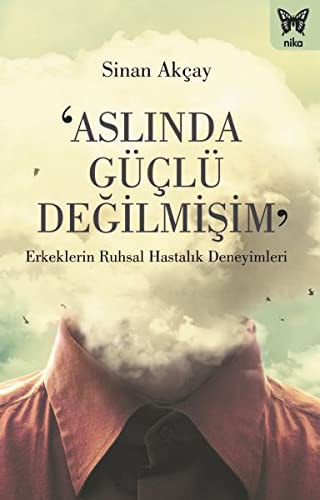 Aslında Güçlü Değilmişim kitap kapağı