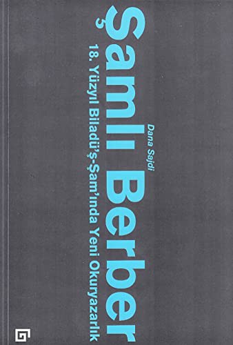 Şamlı Berber & 18. Yüzyıl Biladü’ş-Şam’ında Yeni Okuryazarlık kitap kapağı