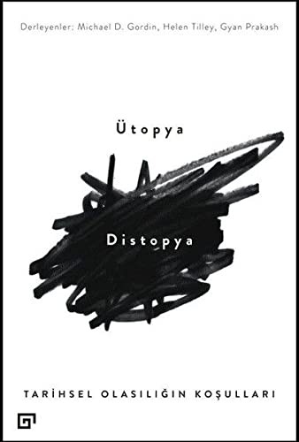 Ütopya - Distopya & Tarihsel Olasılığın Koşulları kitap kapağı